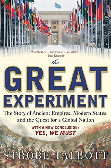 Picture of The Great Experiment: The Story of Ancient Empires, Modern States, and the Quest for a Global Nation Talbott, Strobe